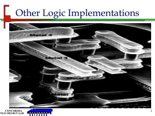 Other Logic Implementations