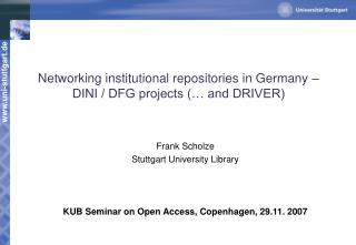Networking institutional repositories in Germany – DINI / DFG projects (… and DRIVER)