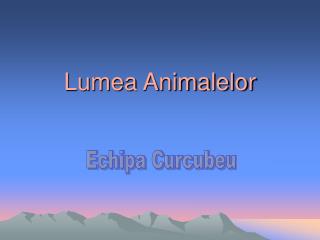 Lumea Animalelor