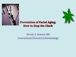 Prevention of Facial Aging: How to Stop the Clock