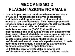 MECCANISMO DI PLACENTAZIONE NORMALE