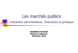 Les marchés publics contraintes administratives , financières et juridiques