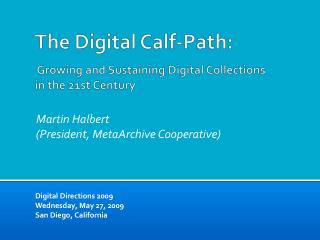 The Digital Calf-Path: Growing and Sustaining Digital Collections in the 21st Century