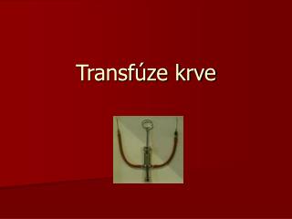 Transfúze krve