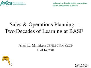 Sales &amp; Operations Planning – Two Decades of Learning at BASF