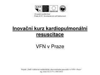Inovační kurz kardiopulmonální resuscitace VFN v Praze