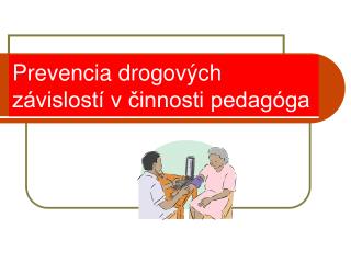 Prevencia drogových závislostí v činnosti pedagóga