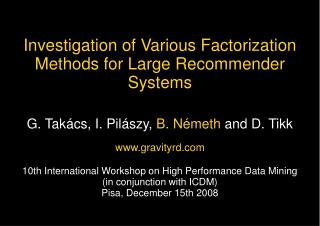 Investigation of Various Factorization Methods for Large Recommender Systems