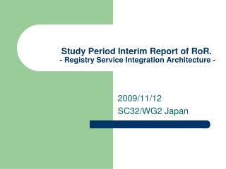 Study Period Interim Report of RoR. - Registry Service Integration Architecture -