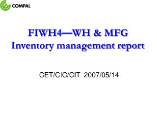 FIWH4 — WH &amp; MFG Inventory management report