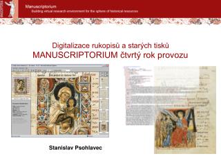 Dig italizace rukopisů a starých tisků MANUSCRIPTORIUM čtvrtý rok provozu