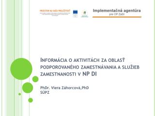 Informácia o aktivitách za oblasť podporovaného zamestnávania a služieb zamestnanosti v NP DI