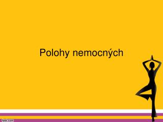 Polohy nemocných