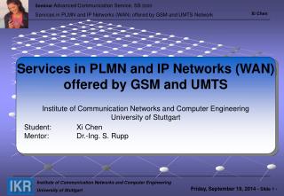 Services in PLMN and IP Networks (WAN) offered by GSM and UMTS