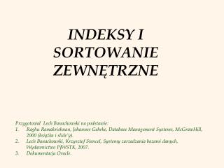 INDEKSY I SORTOWANIE ZEWNĘTRZNE