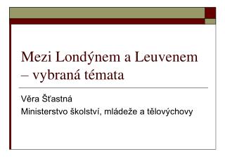 Mezi Londýnem a Leuvenem – vybraná témata