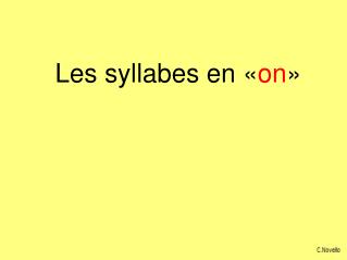 Les syllabes en « on »