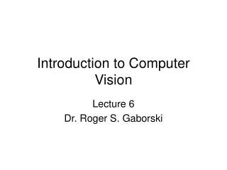 Introduction to Computer Vision