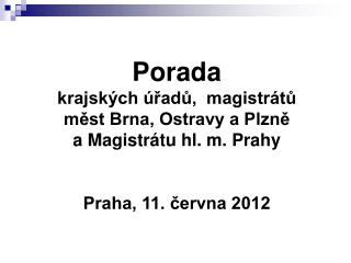 Porada krajských úřadů, magistrátů měst Brna, Ostravy a Plzně a Magistrátu hl. m. Prahy