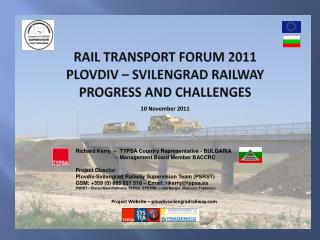 Rail transport forum 2011 Plovdiv – Svilengrad Railway PROGRESS AND CHALLENGES