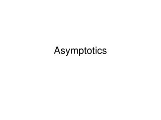 Asymptotics