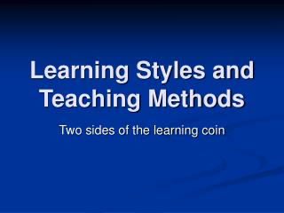 Learning Styles and Teaching Methods