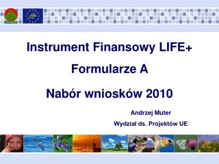 Instrument Finansowy LIFE+ Formularze A Nabór wniosków 2010