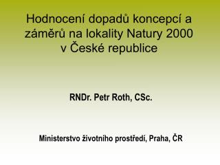 Hodnocení dopadů koncepcí a záměrů na lokality Natury 2000 v České republice