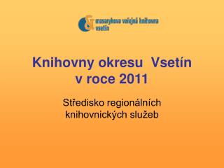 Knihovny okresu Vsetín v roce 2011