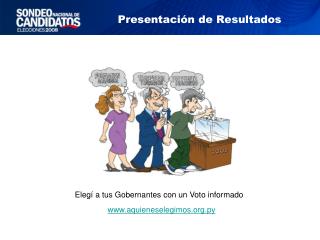 Elegí a tus Gobernantes con un Voto informado