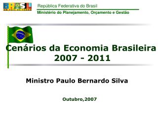 Cenários da Economia Brasileira 2007 - 2011