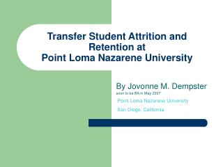 Transfer Student Attrition and Retention at Point Loma Nazarene University