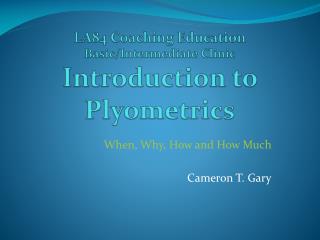 LA84 Coaching Education Basic/Intermediate Clinic Introduction to Plyometrics