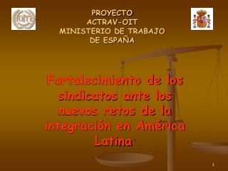 PROYECTO ACTRAV-OIT MINISTERIO DE TRABAJO DE ESPAÑA