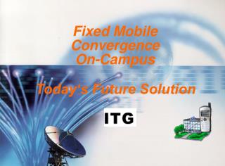 Fixed Mobile Convergence On-Campus