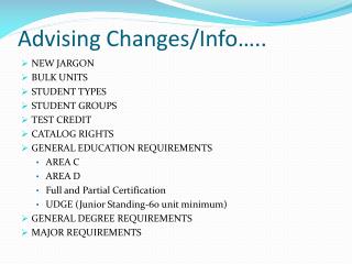 Advising Changes/Info…..