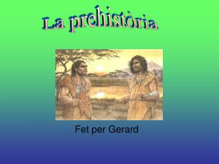 Fet per Gerard