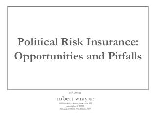 Political Risk Insurance: Opportunities and Pitfalls