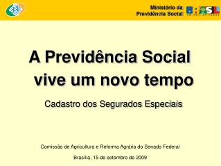 Comissão de Agricultura e Reforma Agrária do Senado Federal Brasília, 15 de setembro de 2009