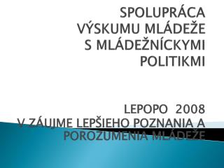 spolupráca výskumu mládeže s mládežníckymi politikmi