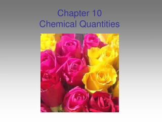 Chapter 10 Chemical Quantities