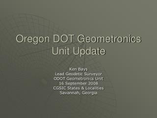 Oregon DOT Geometronics Unit Update