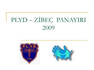 PLYD – ZİBEÇ PANAYIRI 2009