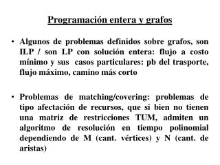 Programación entera y grafos