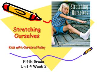 Stretching Ourselves Kids with Cerebral Palsy