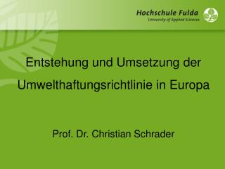 Entstehung und Umsetzung der Umwelthaftungsrichtlinie in Europa