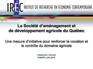 La Société d’aménagement et de développement agricole du Québec