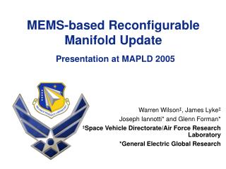 MEMS-based Reconfigurable Manifold Update Presentation at MAPLD 2005