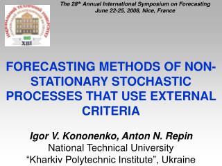 FORECASTING METHODS OF NON-STATIONARY STOCHASTIC PROCESSES THAT USE EXTERNAL CRITERIA