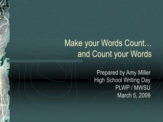 Make your Words Count… and Count your Words